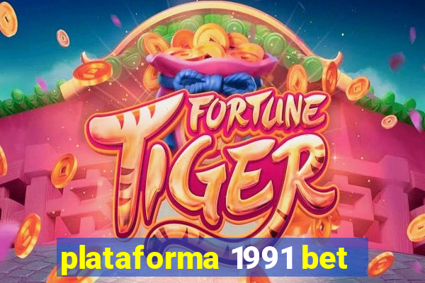 plataforma 1991 bet